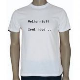 Camisa Velho Não